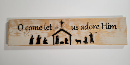 Sign Distressed Nativity - O come let us adore Him